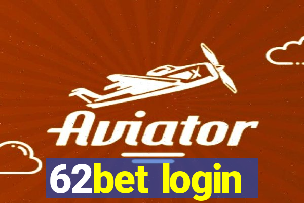 62bet login